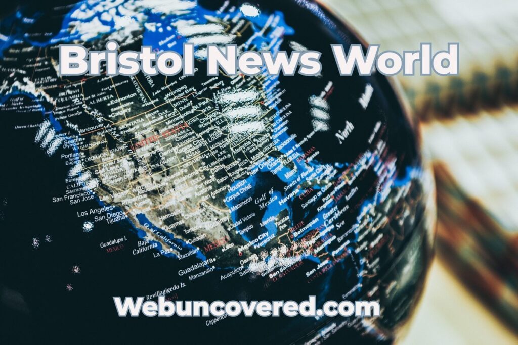 Bristol News World