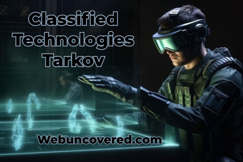 Classified Technologies Tarkov