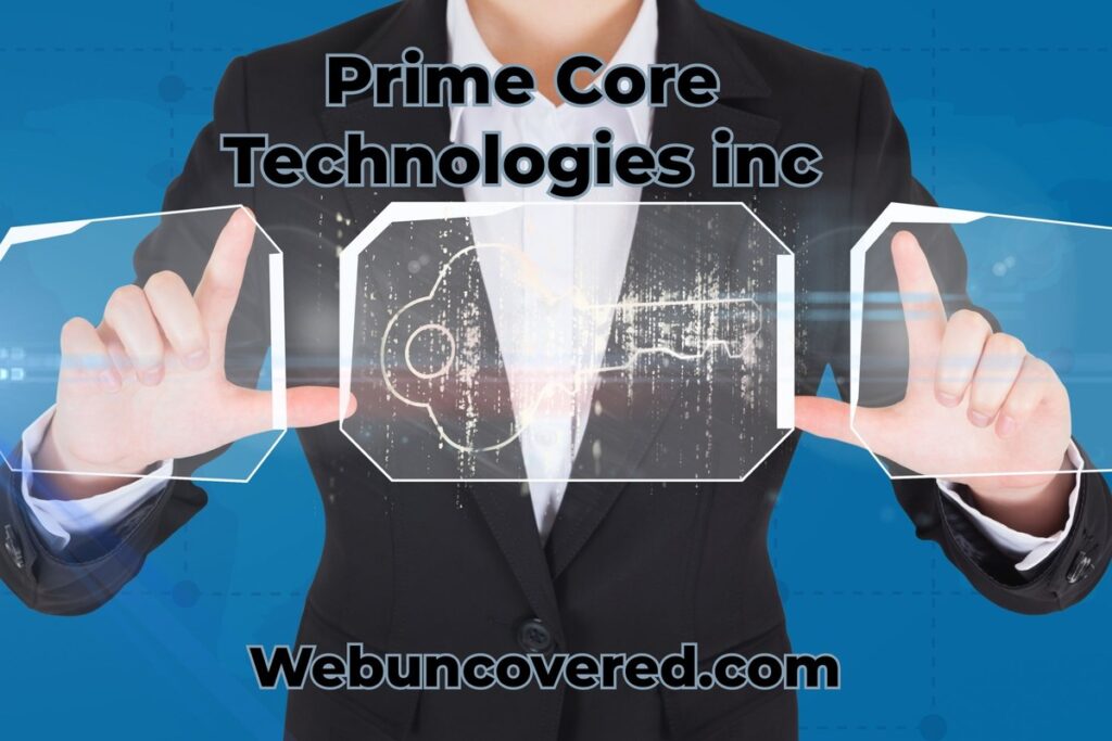 Prime Core Technologies inc